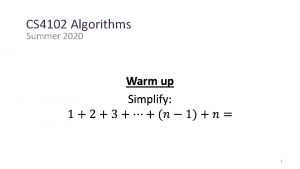 CS 4102 Algorithms Summer 2020 1 Sorting so