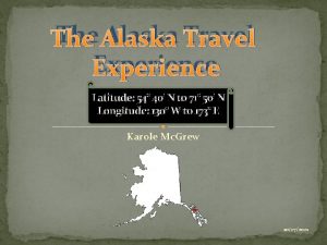 The Alaska Travel The Travel Experience Latitude 54