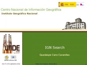 Centro Nacional de Informacin Geogrfica Instituto Geogrfico Nacional