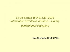Nowa norma ISO 11620 2008 Information and documentation