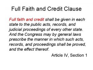 Full Faith and Credit Clause Full faith and
