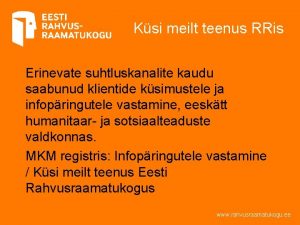 Ksi meilt teenus RRis Erinevate suhtluskanalite kaudu saabunud