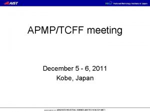APMPTCFF meeting December 5 6 2011 Kobe Japan