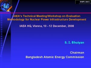 RNPP BAEC IAEAs Technical MeetingWorkshop on Evaluation Methodology