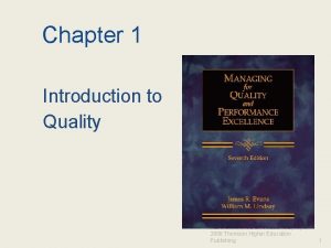 Chapter 1 Introduction to Quality MANAGING FOR QUALITY