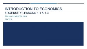 INTRODUCTION TO ECONOMICS EDGENUITY LESSONS 1 1 1