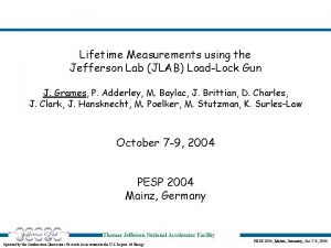 Lifetime Measurements using the Jefferson Lab JLAB LoadLock