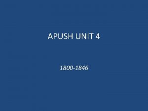APUSH UNIT 4 1800 1846 Key Themes to