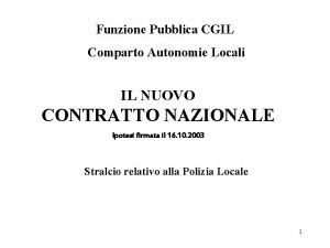 Funzione Pubblica CGIL Comparto Autonomie Locali IL NUOVO