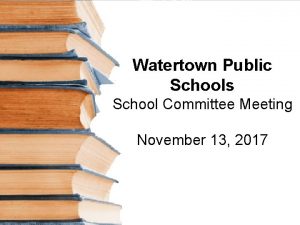 Watertown Public Schools School Committee Meeting November 13