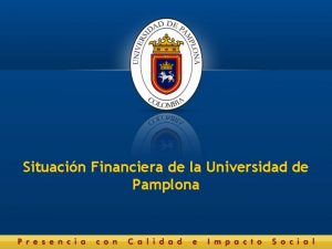 Situacin Financiera de la Universidad de Pamplona La