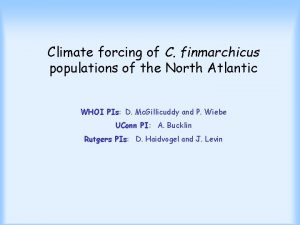 Climate forcing of C finmarchicus populations of the