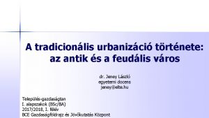 A tradicionlis urbanizci trtnete az antik s a