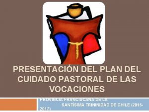 PRESENTACIN DEL PLAN DEL CUIDADO PASTORAL DE LAS