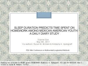 SLEEP DURATION PREDICTS TIME SPENT ON HOMEWORK AMONG