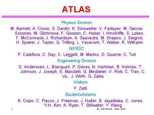 ATLAS Physics Division M Barnett A Ciocio S