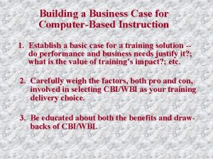 Building a Business Case for ComputerBased Instruction 1