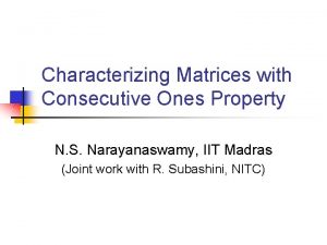 Characterizing Matrices with Consecutive Ones Property N S