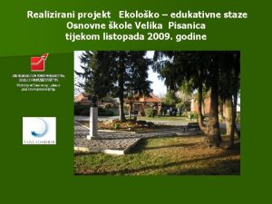 Realizirani projekt Ekoloko edukativne staze Osnovne kole Velika