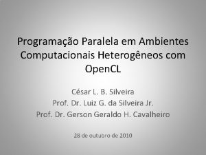 Programao Paralela em Ambientes Computacionais Heterogneos com Open