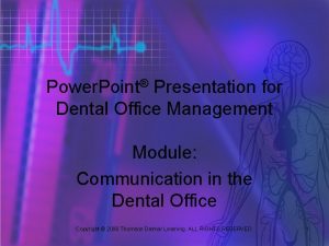 Power Point Presentation for Dental Office Management Module