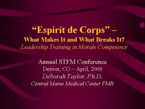 Espirit de Corps What Makes It and What