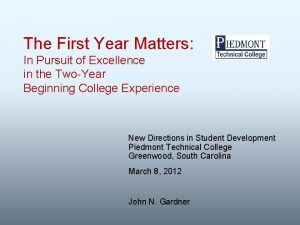 The First Year Matters In Pursuit of Excellence