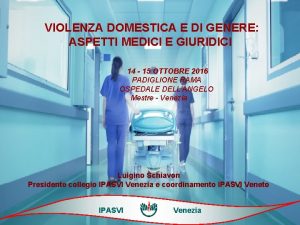 VIOLENZA DOMESTICA E DI GENERE ASPETTI MEDICI E