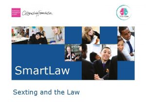 Smart Law Sexting and the Law Cyberbullying Sexting