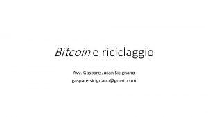 Bitcoin e riciclaggio Avv Gaspare Jucan Sicignano gaspare