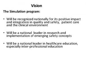 Vision Vi Vision Vi The Simulation program Will