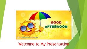 Welcome to My Presentation Teachers Identity Anwar Hossain