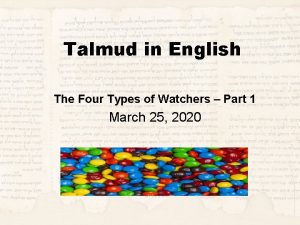 Talmud in English The Four Types of Watchers