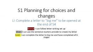 S 1 Planning for choices and changes LI