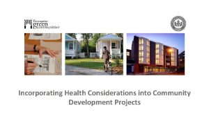 Incorporating Health Considerations into Community Development Projects Agenda