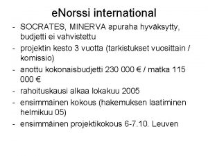 e Norssi international SOCRATES MINERVA apuraha hyvksytty budjetti