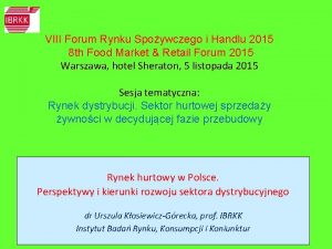 VIII Forum Rynku Spoywczego i Handlu 2015 8