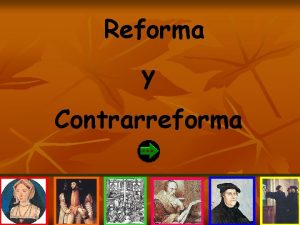 Reforma y Contrarreforma Qu es la Reforma n