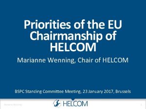 Priorities of the EU Chairmanship of HELCOM Marianne
