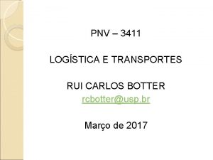 PNV 3411 LOGSTICA E TRANSPORTES RUI CARLOS BOTTER