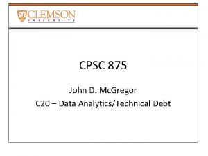 CPSC 875 John D Mc Gregor C 20