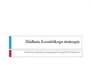 Hiidlaste Koostkogu strateegia Piirkonna potentsiaali ja arenguvajaduste ning