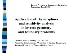 Inverse Problems in Engineering Symposium Tuscaloosa June 2003