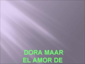 DORA MAAR EL AMOR DE Picasso y Dora