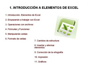 1 INTRODUCCIN A ELEMENTOS DE EXCEL 1 Introduccin