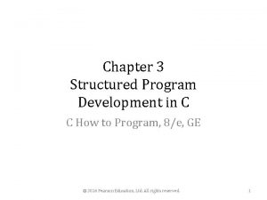 Chapter 3 Structured Program Development in C C