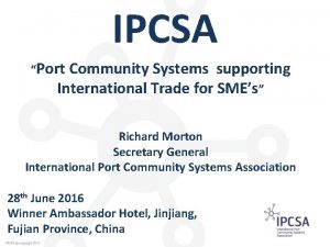 IPCSA Port Community Systems supporting International Trade for