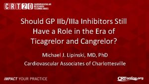 Should GP IIbIIIa Inhibitors Still Have a Role