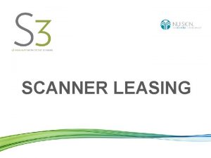 SCANNER LEASING Scanner Agreement The Bio Photonic Scanner