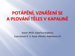 POTPN VZNEN SE A PLOVN TLES V KAPALIN